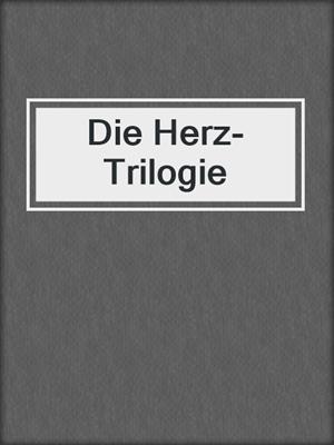 cover image of Die Herz-Trilogie