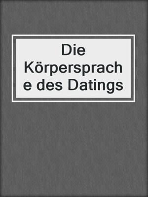 cover image of Die Körpersprache des Datings
