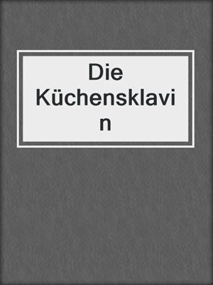 cover image of Die Küchensklavin