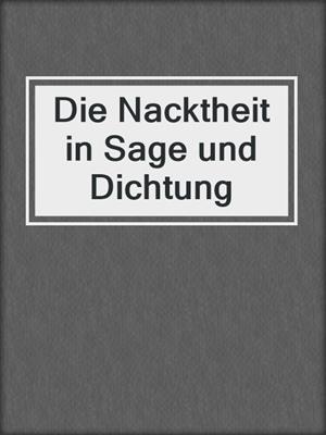 cover image of Die Nacktheit in Sage und Dichtung