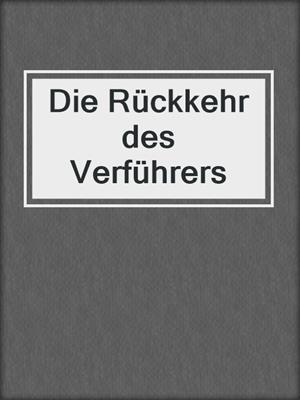 cover image of Die Rückkehr des Verführers