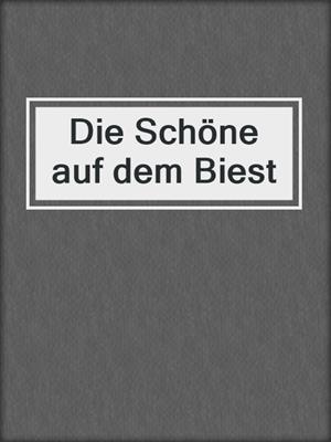 cover image of Die Schöne auf dem Biest