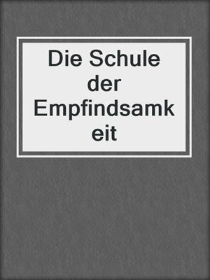 cover image of Die Schule der Empfindsamkeit