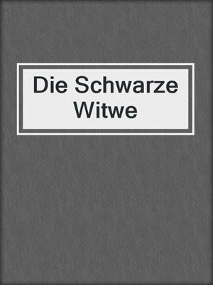 cover image of Die Schwarze Witwe