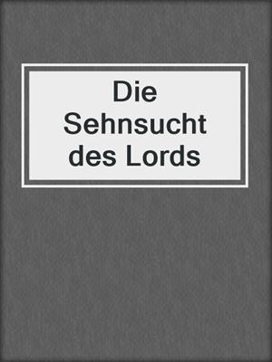 cover image of Die Sehnsucht des Lords