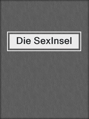 cover image of Die SexInsel
