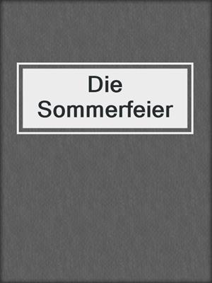 cover image of Die Sommerfeier