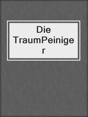cover image of Die TraumPeiniger