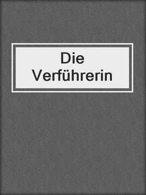 cover image of Die Verführerin