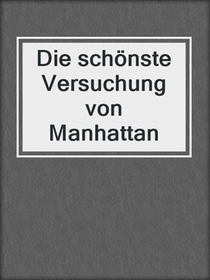Die schönste Versuchung von Manhattan