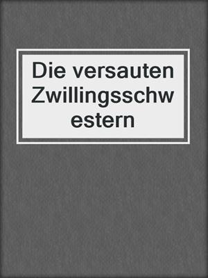 cover image of Die versauten Zwillingsschwestern