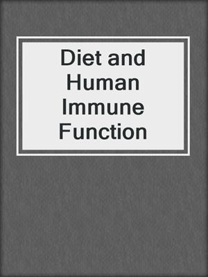 Diet and Human Immune Function