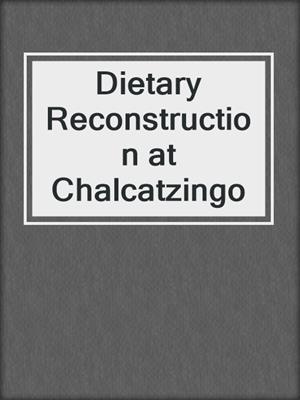 Dietary Reconstruction at Chalcatzingo