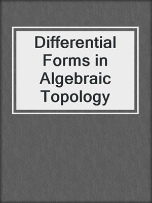 Differential Forms in Algebraic Topology