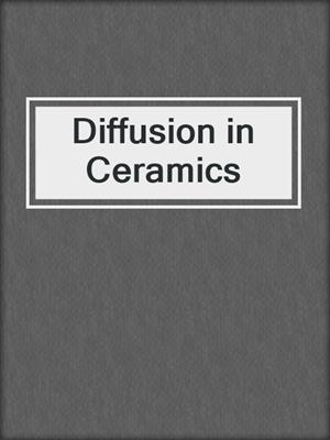 Diffusion in Ceramics