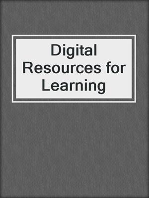 Digital Resources for Learning