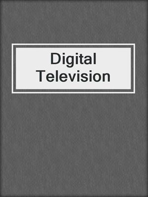 Digital Television