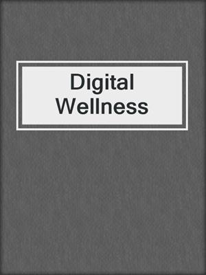 Digital Wellness