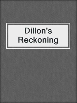 cover image of Dillon's Reckoning