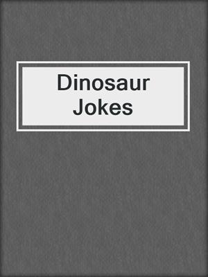 Dinosaur Jokes
