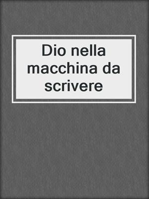 Dio nella macchina da scrivere