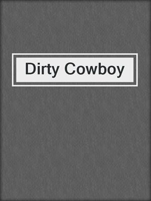 cover image of Dirty Cowboy