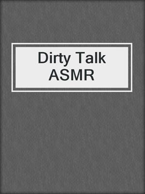 Dirty Talk ASMR