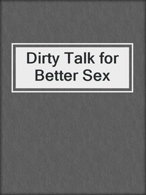 Dirty Talk for Better Sex