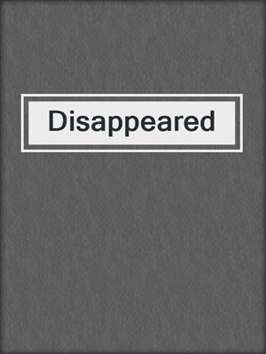 Disappeared