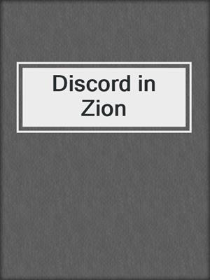 Discord in Zion
