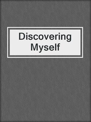 cover image of Discovering Myself