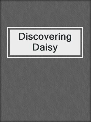 cover image of Discovering Daisy