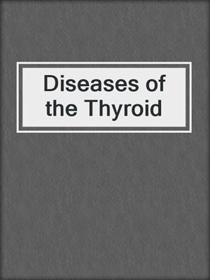 Diseases of the Thyroid