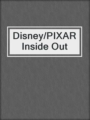 cover image of Disney/PIXAR Inside Out