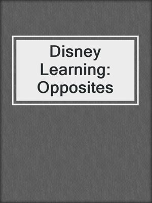 Disney Learning: Opposites