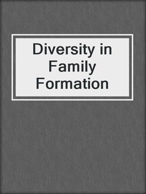 Diversity in Family Formation