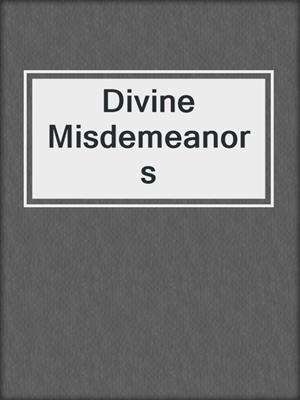 cover image of Divine Misdemeanors