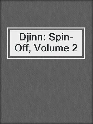 cover image of Djinn: Spin-Off, Volume 2