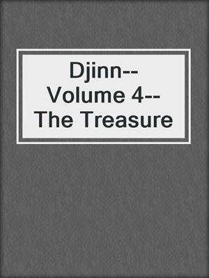 Djinn--Volume 4--The Treasure