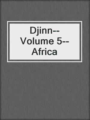 Djinn--Volume 5--Africa