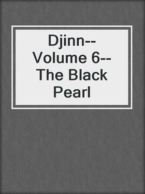 Djinn--Volume 6--The Black Pearl
