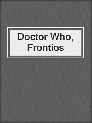 Doctor Who, Frontios