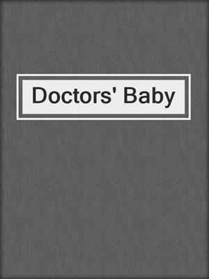 cover image of Doctors' Baby