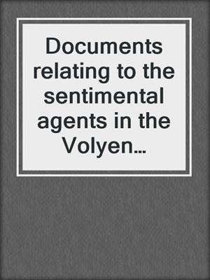 Documents relating to the sentimental agents in the Volyen Empire