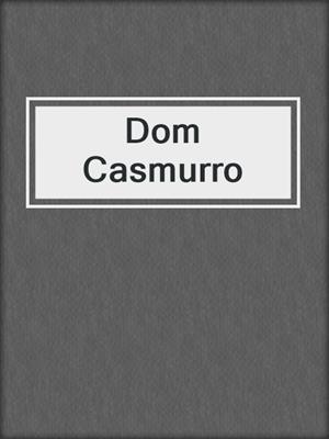 cover image of Dom Casmurro