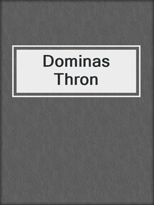 cover image of Dominas Thron