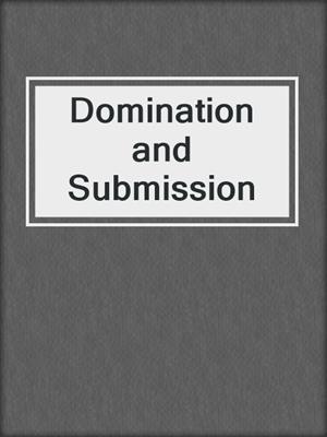 cover image of Domination and Submission