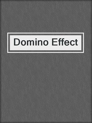 cover image of Domino Effect