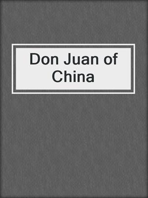 cover image of Don Juan of China