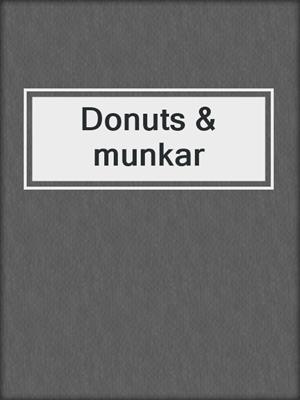 Donuts & munkar